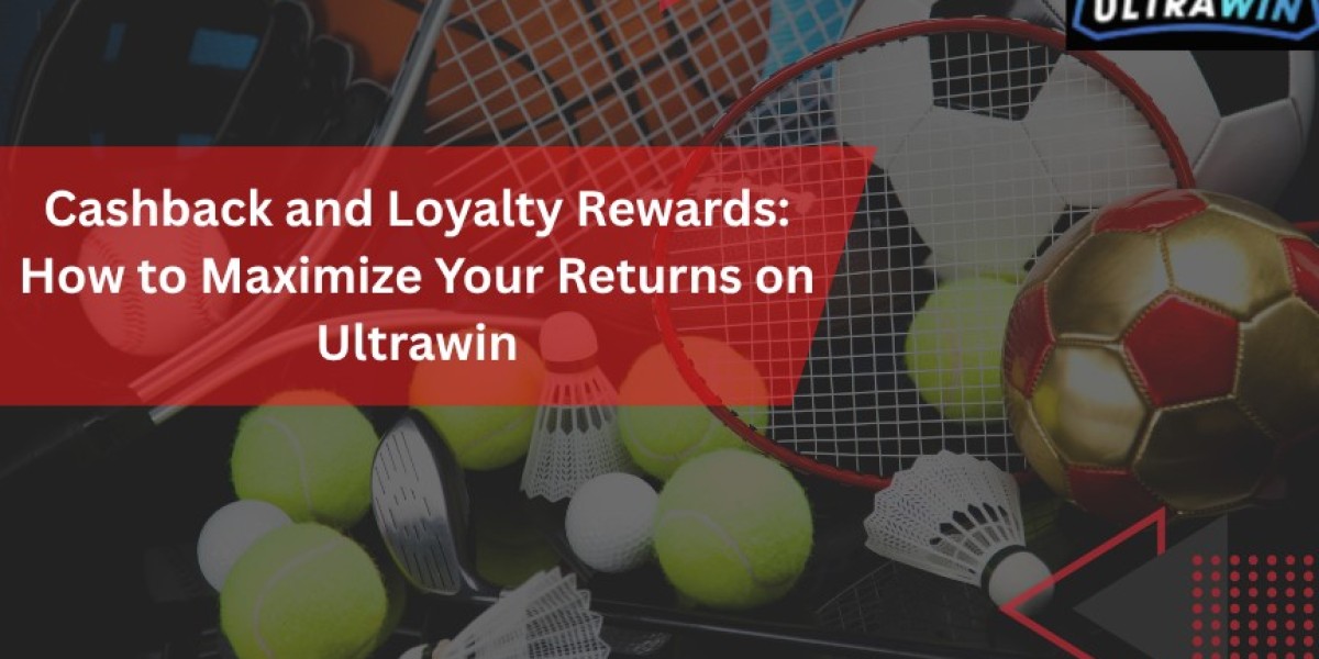 Cashback and Loyalty Rewards: How to Maximize Your Returns on Ultrawin